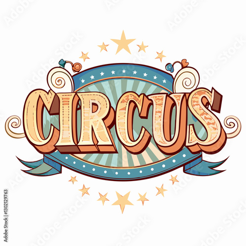Circus vintage sign with stars and decorative elements