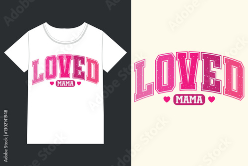 Loved mama Valentine,Funny Valentines, Funny 
Valentines Qoute, Funny Valentine, Valentine’s Day, Valentines
 eps, Valentine’s Retro, Love,retro, Valentines