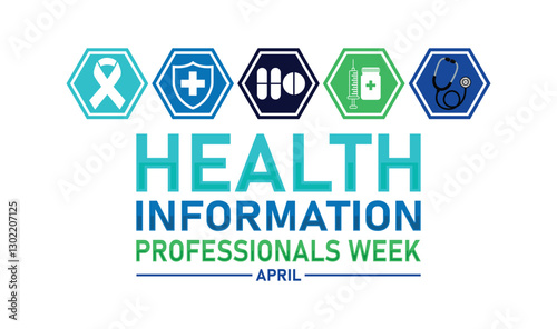 "Health Information Professionals Week April – Honoring Healthcare Data Experts"