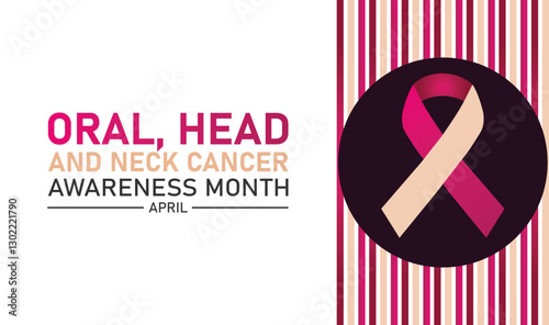 "Oral, Head, and Neck Cancer Awareness Month – Prevention, Symptoms & Treatment"