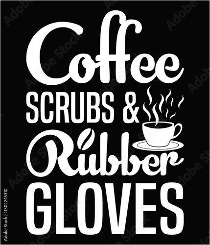 Coffee scrubs & rubber gloves printable cut file.