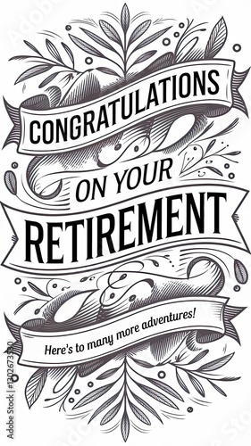 Stylized Greeting Card: Celebrating Retirement with Elegant Typography and Floral Decorations, Perfect for Farewell Events