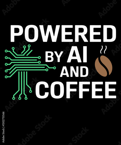 Powered By AI And Coffee Funny Geek AI