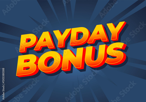 Payday bonus. Text effect for online and offline store promotion purposes