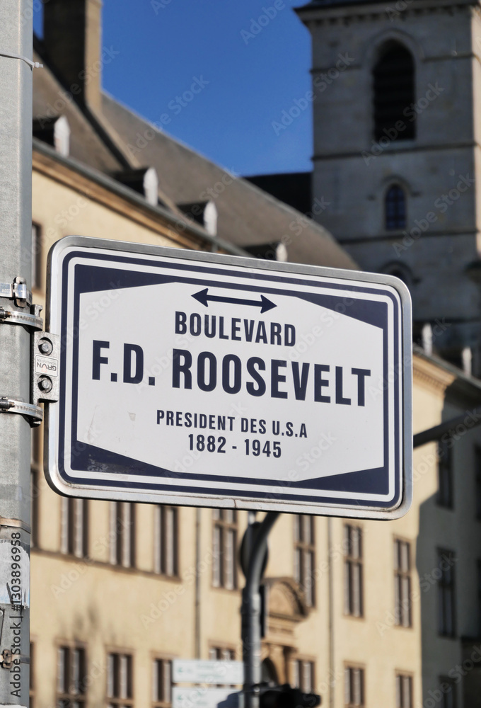 Franklin D. Roosevelt Boulevard street sign in Luxembourg City Franklin D. Roosevelt Boulevard street sign in Luxembourg City