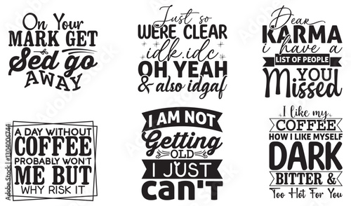Funny coffee Text 6 set design  SVG typography hand lettering Motivation coffee positive drink americano coffee lover mug design sarcastic  Coffee SVG Bundle T-shirt Design 