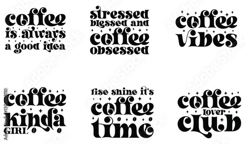 Funny coffee Text 6 set design  SVG typography hand lettering Motivation coffee positive drink americano coffee lover mug design sarcastic  Coffee SVG Bundle T-shirt Design 