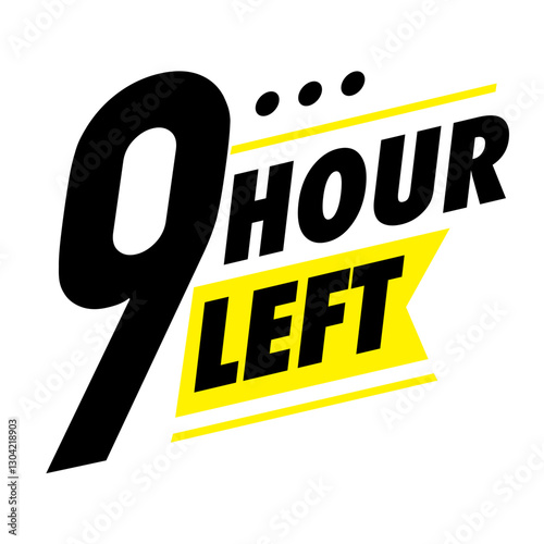 Countdown 9 hours left vector badge for social media post, promotion, promo offer