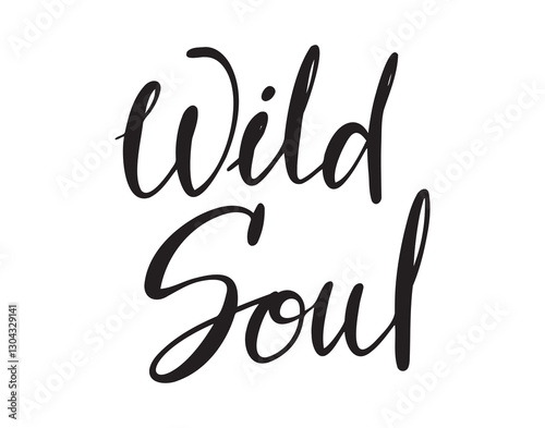 Wild soul lettering. Vector wild soul quote art. Hand drawn phrase. Ink illustration. Modern brush calligraphy. Isolated on white background.