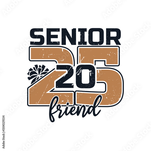 Senior 2025 friend cheer design, Senior 2025 graduate designs