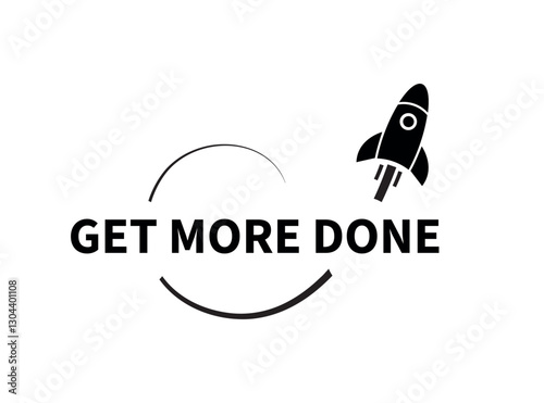GET MORE DONE text