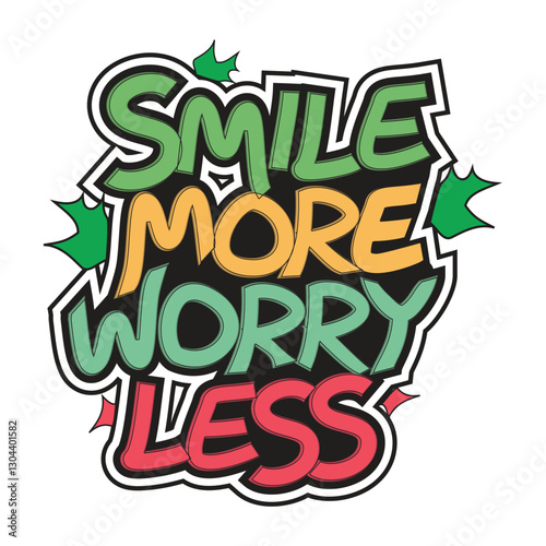 Smile more worry less tshirt, Emotional, inspirational and motivational quotes typography