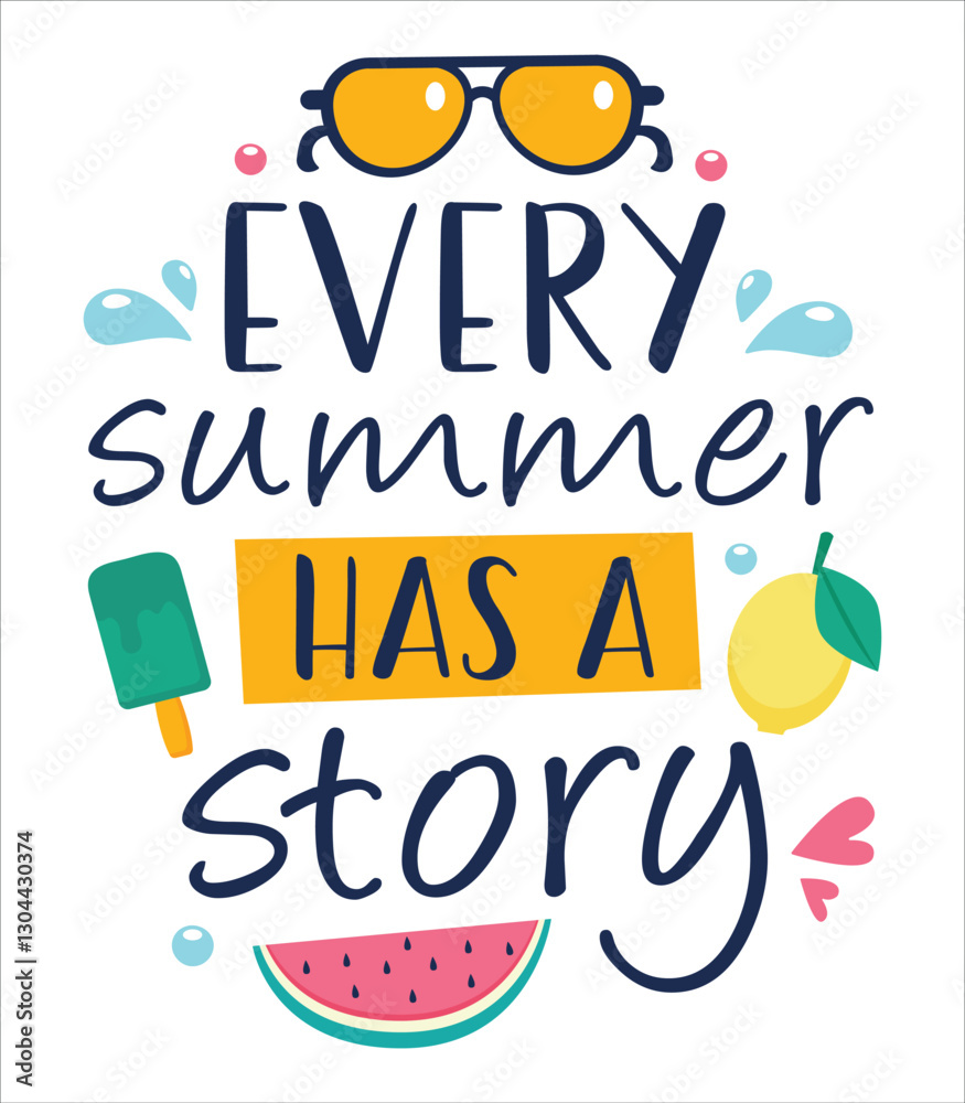 Every summer has a story typography t-shirt design
