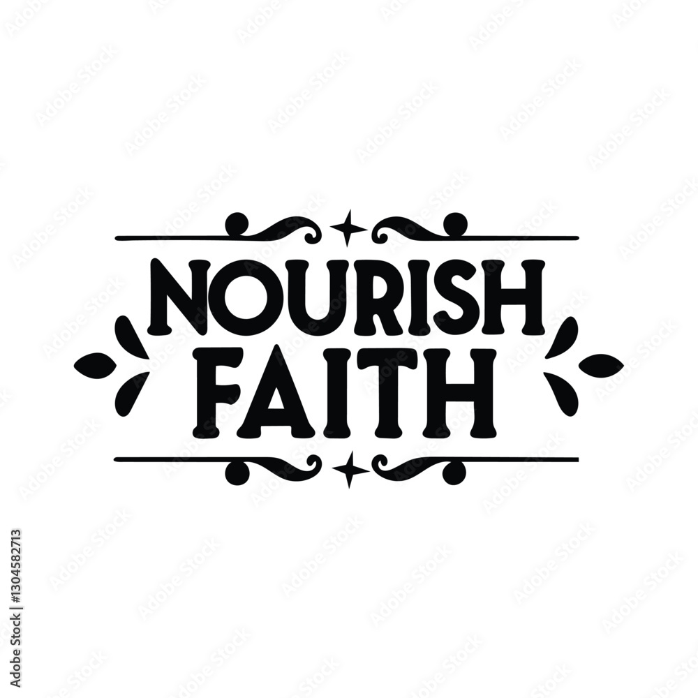 Obraz premium nourish faith typography t-shirt design on white background