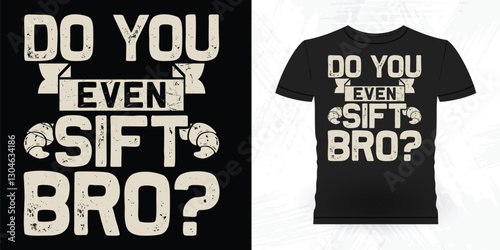 Do You Even Shift Bro Funny Bake Vintage Baking T-shirt Design