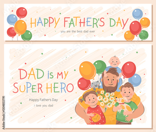 Happy Father's Day cards set. Daddy is my super hero. Vector cute illustration of dad with children. Drawings Father's Day with holiday wishes for postcards, posters,  banner.