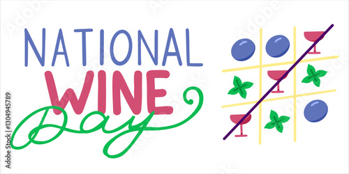 Hand drawn quote National Wine Day and Tic Tac Toe game with glass of wine, grapes and leave. Red Wine Day Poster, August 28. Important day. Vector illustration isolated on a white background.