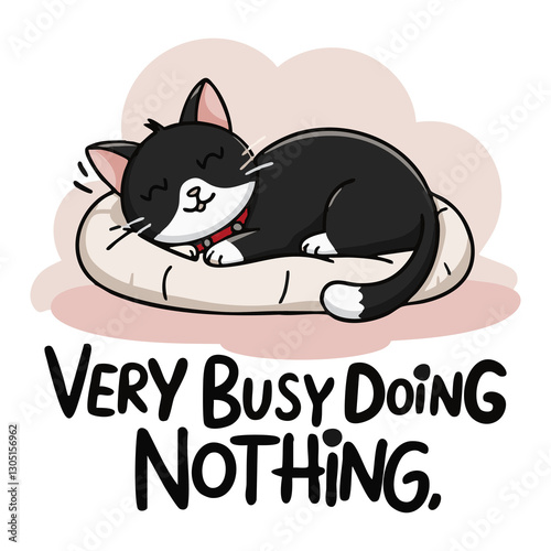 very busy doing nothing  keyword for t-shirt funny cat and funny kawaii design

