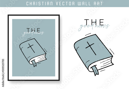 The good news. Christian scripture motivation poster and inspirational wall art. Bible verse. Christian quote for inspiration. Vector illustration