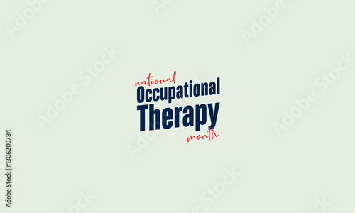 Occupational Therapy Month holiday concept