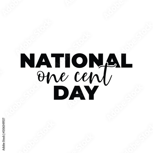 National One Cent Day  Vector Illustration. Suitable for greeting card poster and banner.