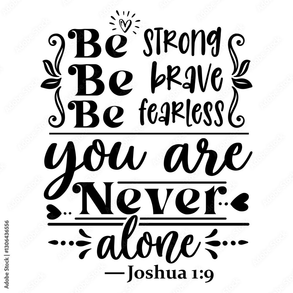 Be strong Be brave Be fearless you are never alone Svg