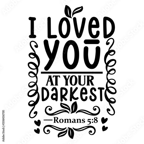 I loved you at your darkest Svg