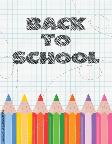 Creative school flyer with bright pencils, hand-drawn “Back to School” text, and a lined grid background resembling a notebook