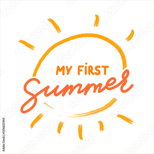My first Summer vector handwritten lettering quote with calligraphy and the sun on the background . Vector illustration for cards and banners