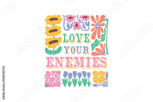 Love your Enemies, Boho Christian Floral SVG t Shirt Design