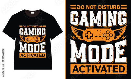 Do not Disturb gaming mode activated T-shirt, Gamer T-shirt Design