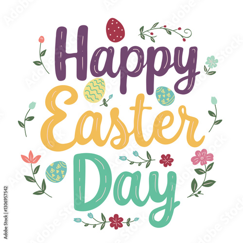 Vector illustration of decorative spring flowers and easter eggs and Happy Easter Day typography lettering for your design, banner, greeting card.
