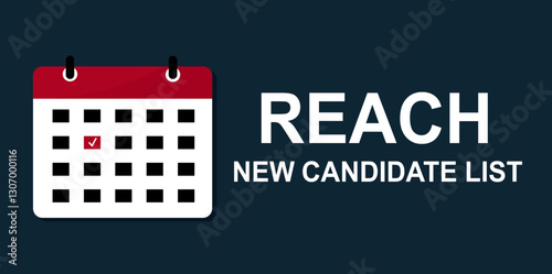 REACH New Candidate List. Reach regulation. Reach compliance. Registration, Evaluation, Authorisation and Restriction of Chemicals. European Union regulation. Vector illustration