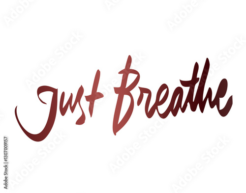 Just breathe