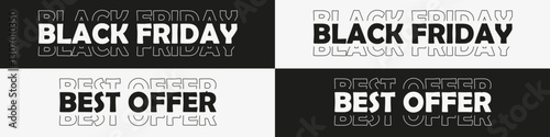 Best offer and Black Friday Sale banners design. Minimalism. Black and white infobanners for shops and business.