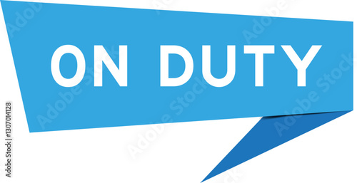 Blue color speech banner with word on duty on white background