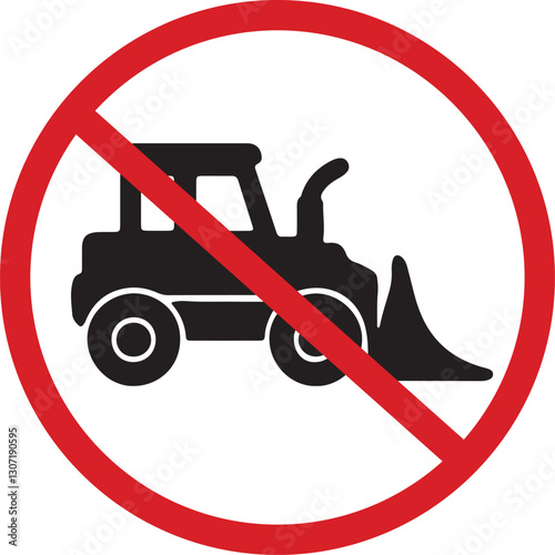 An illustration of a red circle with a red diagonal line through a heavy equipment loader silhouette, heavy equipment loaders are prohibited from entering