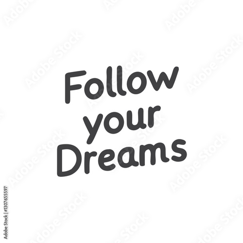 "Follow Your Dreams" Motivational Typography Icon for Vision Boards, Phone Wallpapers, Social Media Posts and Inspirational Content