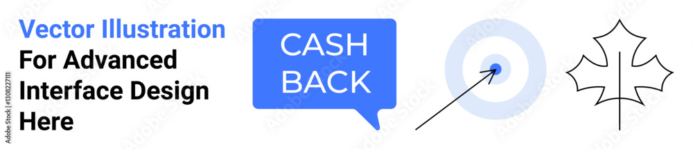 Speech bubble with Cashback, target with arrow, maple leaf outline. Ideal for ecommerce, savings, targeting, goals, branding, nature marketing materials flat landing page banner Speech bubble with Cashback, target with arrow, maple leaf outline. Ideal for ecommerce, savings, targeting, goals, branding, nature marketing materials flat landing page banner