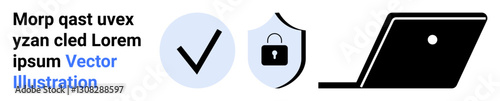 Laptop beside checkmark in circle and shield lock icon highlights security, privacy, verification, authentication, online protection, reliability, and trustworthiness. Ideal for data safety, abstract