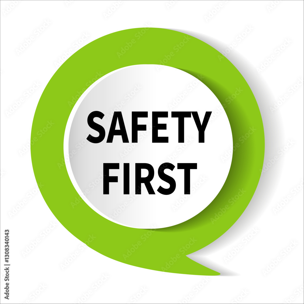 Safety first sticker warning sign. Vector Illustration Safety first sticker warning sign. Vector Illustration