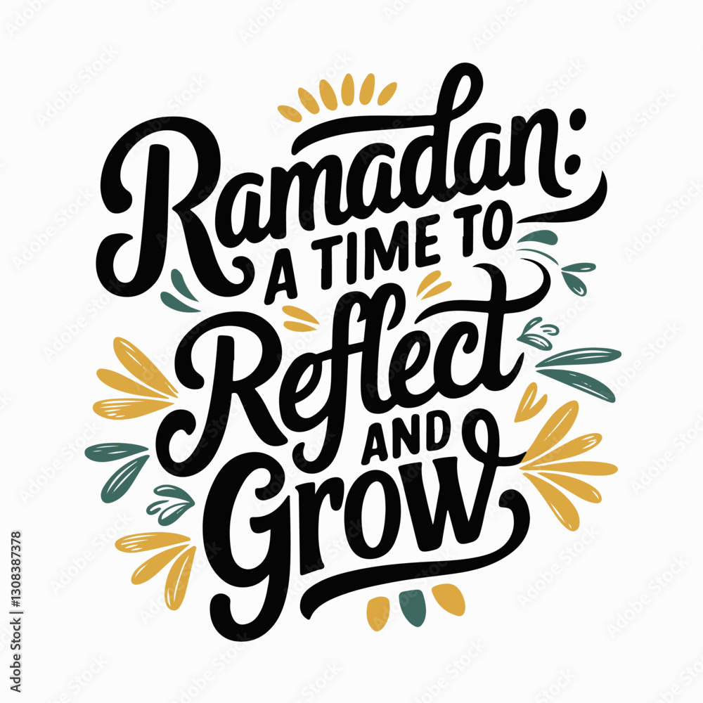 Islamic Calligraphy Vector Illustration with the Phrase 'Ramadan: A time to reflect and grow' – Hand-Lettered Typography for Ramadan and Eid Design Islamic Calligraphy Vector Illustration with the Phrase 'Ramadan: A time to reflect and grow' – Hand-Lettered Typography for Ramadan and Eid Design