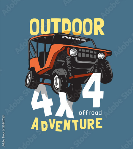outdoor adventure slogan with 4x4 vehicle graphic vector illustration created by hand drawn