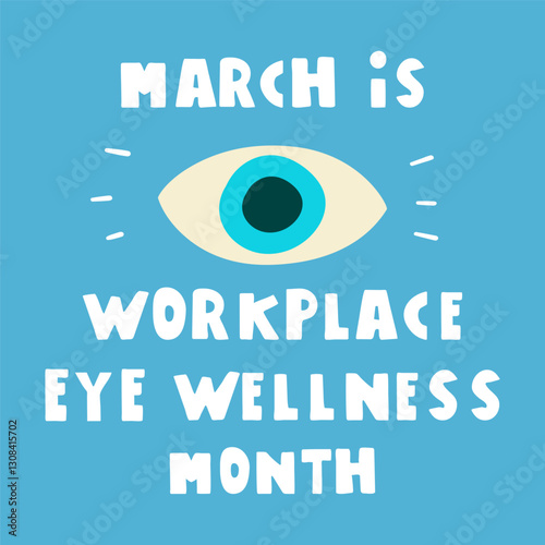 March is workplace eye wellness month. Blue background. Banner illustration. Vector design.