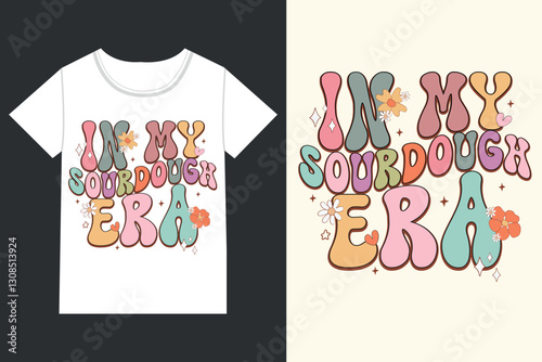 In my sourdough era Mothers Day,mama,Mom retro eps,
Mom Life retro,Mothers Day retro, Mothers Day eps, 
Mothers Day Design