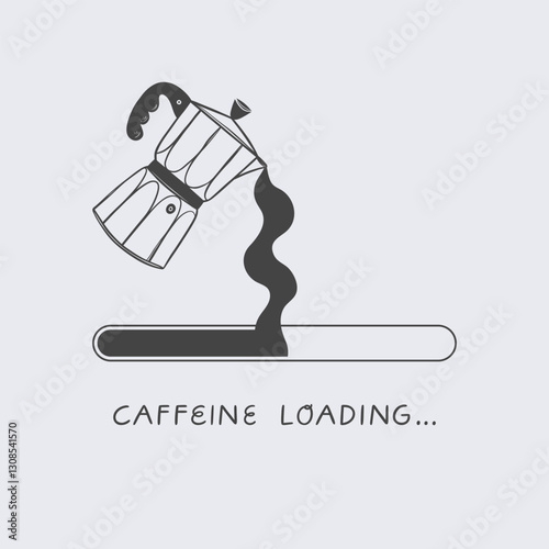 Caffeine loading. Concept for wall art, home decoration, poster design, shirt, print, stamp or tee.