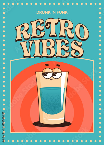 Groovy character cocktail. Retro poster, flyer with alcoholic or nonalcoholic drink glass. Vintage vector illustration 70s, 80s style for cafe, bar, lounge