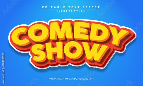 Editable text effect with a fun 'Comedy Show' theme. Bold, playful, and easy to customize for posters, banners, and more.