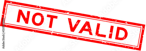 Grunge red not valid word square rubber seal stamp on white background