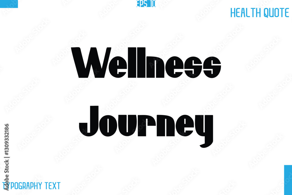 Wellness Journey Calligraphy Typography Text Health Quote Wellness Journey Calligraphy Typography Text Health Quote